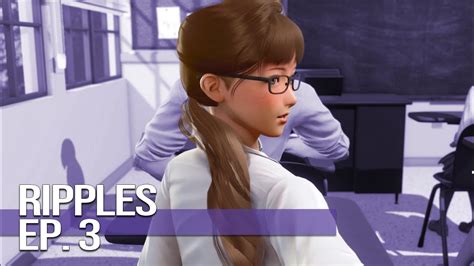 [RIPPLES EPISODE 5] .
